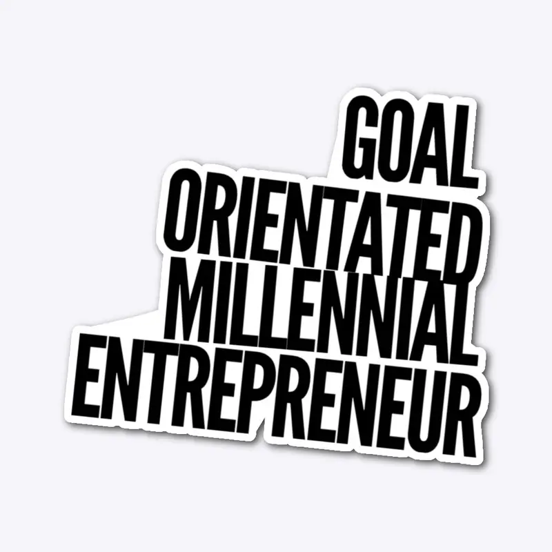 GOAL ORIENTED MILLENNIAL ENTREPRENEUR